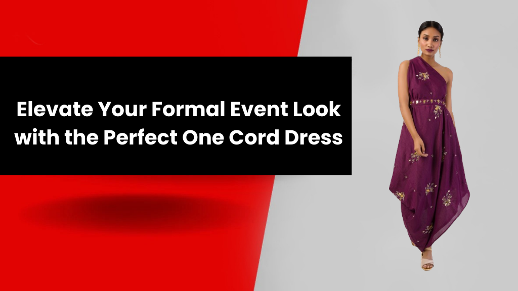 Elevate Your Formal Event Look with the Perfect One Cord Dress