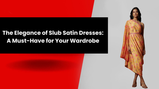 The Elegance of Slub Satin Dresses: A Must-Have for Your Wardrobe